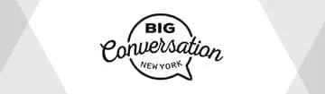 Big Conversation New York