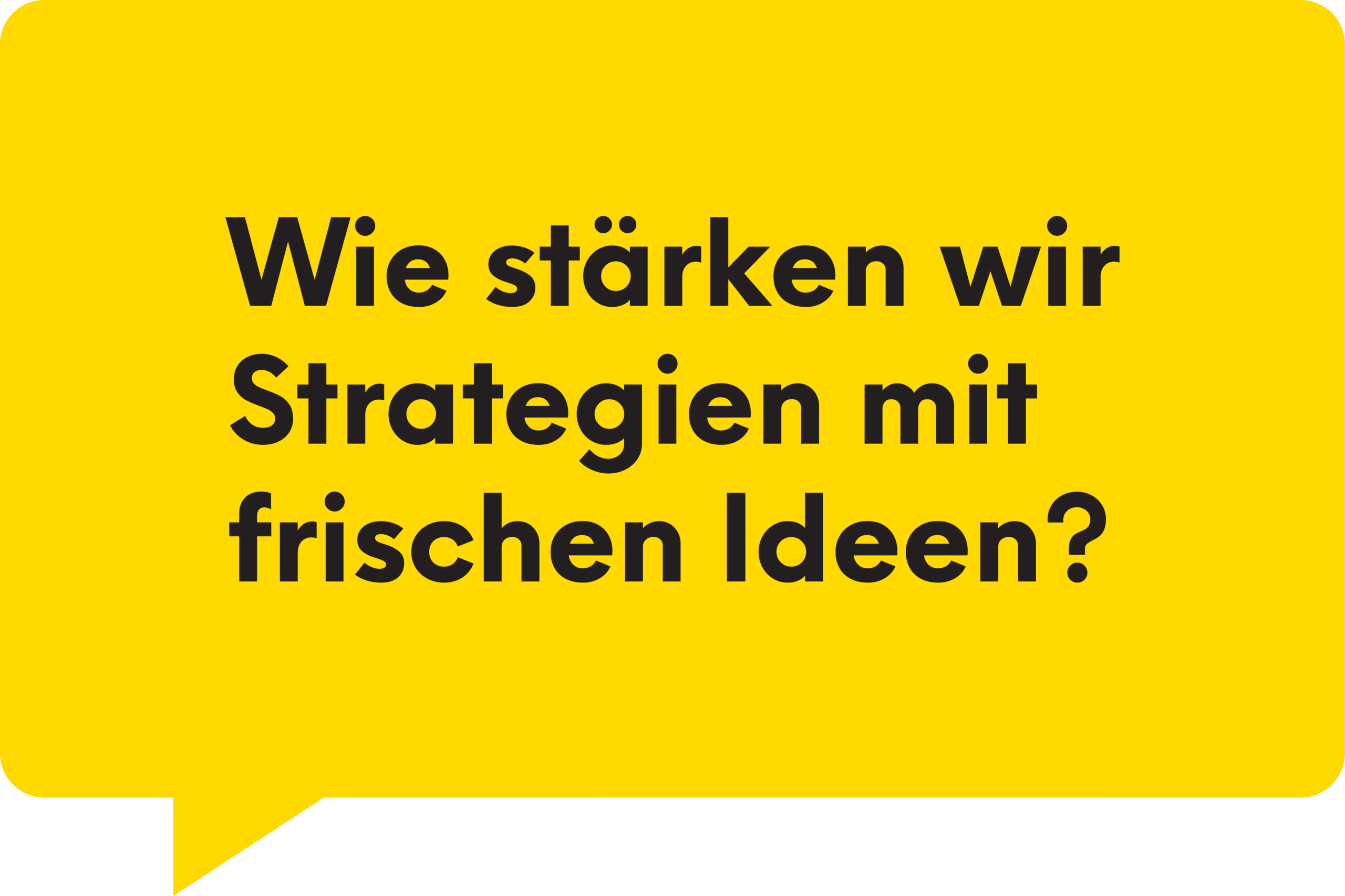 Wie stärken wir Strategien mit frischen Ideen?