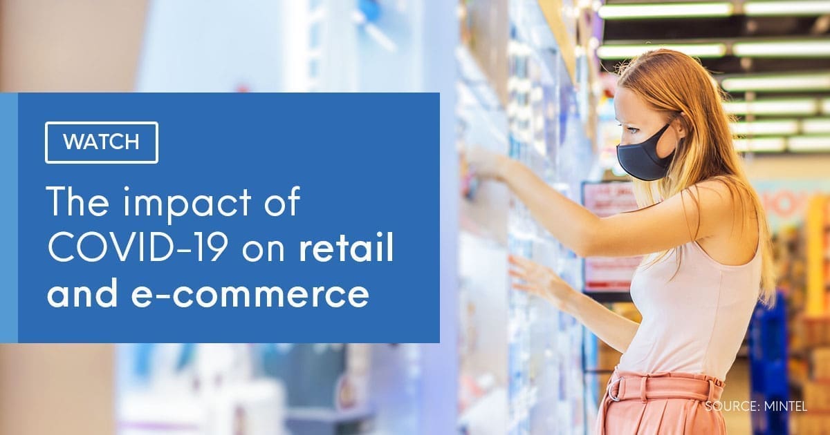 [WATCH] The impact of COVID-19 on retail and e-commerce | Mintel