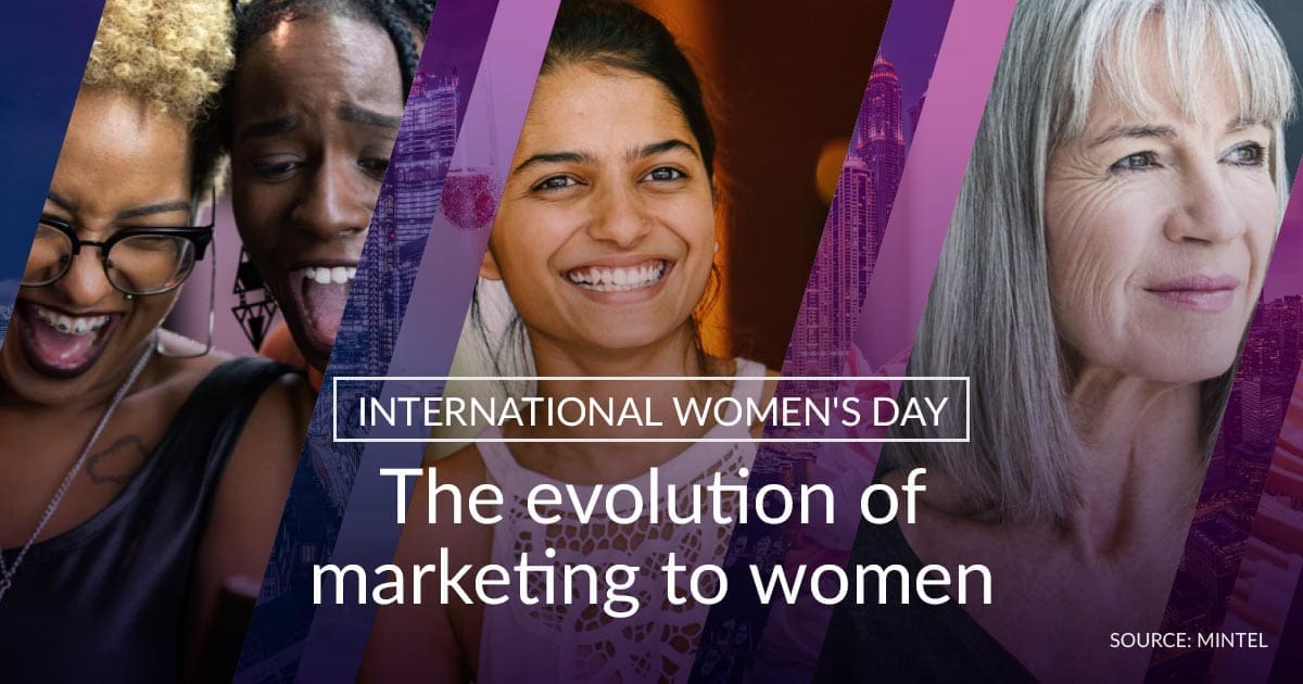 The evolution of marketing to women | Mintel