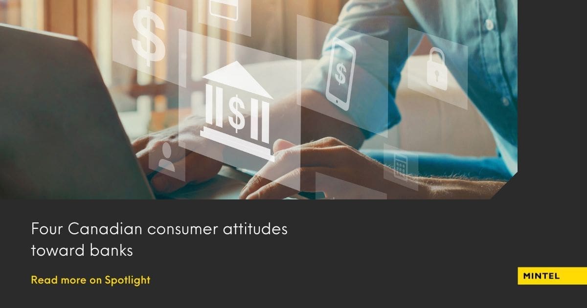 4 Canadian shopper attitudes towards banks