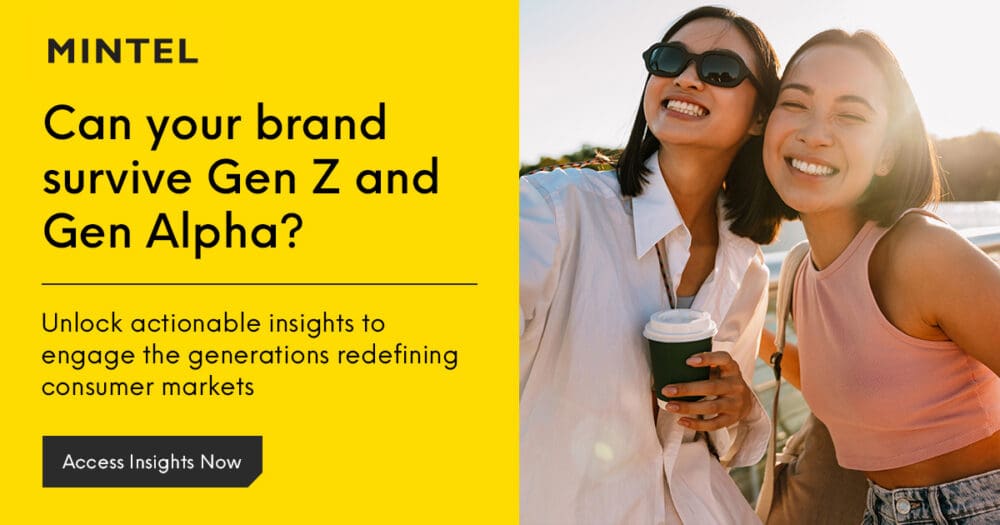 Banner with the text 'Can your brand survive Gen Z and Gen Alpha? - Unlock actionable insights to engage the generations redefining consumer markets' and a CTA that says ' Access Insights Now'